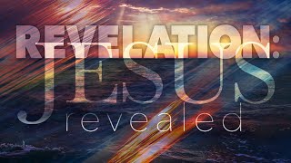 Revelation  Jesus Revealed Seven Bowls of Righteous Wrath [upl. by Christianna761]