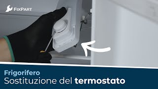 Come si sostituisce il termostato del frigorifero  FixPart [upl. by Raveaux]