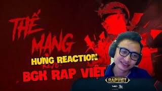 HƯNG REACTION  THẾ MẠNG  CZS KEJO  NẾU TÔI LÀ BGK RAP VIỆT [upl. by Eldred]