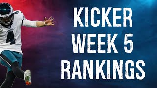 Top 12 Kicker Rankings Week 5 Fantasy Football [upl. by Aivirt]