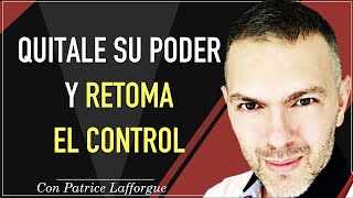 Tumba el control que tiene tu ex pareja  Contacto cero  Patrice Lafforgue [upl. by Anait96]