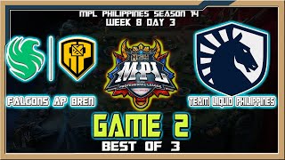 FCAP vs TLPH  Game 2  LAST GAME OF REGULAR SEASON  MPL Philippines Season 14 Week 8 Day 3 BO3 [upl. by Nomannic]