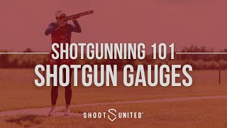 Shotgunning 101 Shotgun Gauges [upl. by Millburn409]