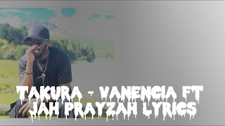 Takura  Venencia ft Jah Prayzah lyrics [upl. by Tessa974]