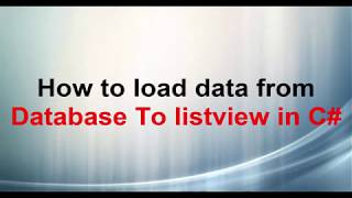 How to load data from database into listview in C [upl. by Penelope]