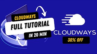 Cloudways Full Tutorial in 20 Minutes  🎁 30 Coupon inside 🎁 [upl. by Enawyd72]