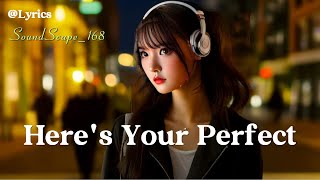 ❤️ Heres Your Perfect Lyrics 🎧 Compilation Romantic English Love ❤️ SONG 2024🎵 [upl. by Ayortal]