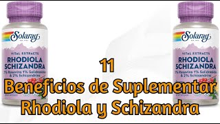 11 Beneficios de Suplementar Rhodiola y Schizandra [upl. by Iturhs]