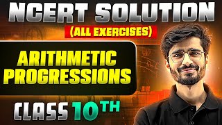 Arithmetic Progressions  Complete NCERT WITH BACK EXERCISE in 1 Video  Class 10th Board [upl. by Granlund]