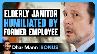 Elderly JANITOR HUMILIATED By Former Employee  Dhar Mann Bonus [upl. by Frohman134]