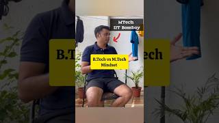 MTech vs BTech Mindset  iitbombay motivation iit jee [upl. by Boote]