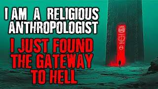 Im a religious anthropologist  I JUST FOUND the gateway to HELL [upl. by Arnuad]