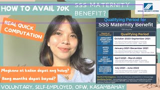 70K SSS MATERNITY BENEFIT  COMPUTATION TAGALOG VOLUNTARY SELF EMPLOYED OFW KASAMBAHAY [upl. by Issi477]