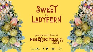 Lady Fern quotSweetquot performed live at Marketside Melodies 2024 [upl. by Idham]