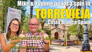 Out and About in Torrevieja Costa Blanca Spain with Mike and Yvonne  Between the Lakes [upl. by Toulon]