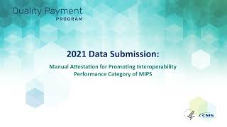 2021 Data Submission Manual Attestation for Promoting Interoperability Performance Category of MIPS [upl. by Yleik]