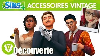 Les Sims 4 Accessoires Vintage Découverte [upl. by Lovel]