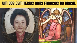 UM DOS CEMITÉRIOS MAIS FAMOSOS DO BRASIL CanalImagine [upl. by Krysta]