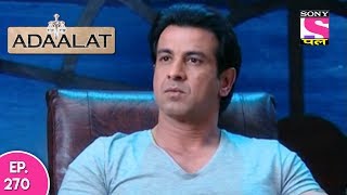 Adaalat  अदालत  Episode 270  19th June 2017 [upl. by Holly247]