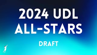 2024 UDL AllStar Draft [upl. by Kellie]