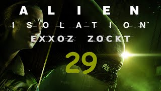 Alien Isolation 029 Wiedermal ein Megaschock Lets Play Deutsch [upl. by Henri]