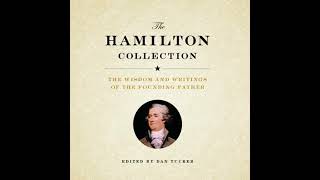 The Hamilton Collection The Wisdom and Writings of the Founding Father by Dan Tucker [upl. by Nomled84]