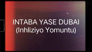 inhliziyo Yomuntu by INTABA YASE DUBAI [upl. by Doelling]