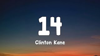 Clinton Kane  14 Lyrics [upl. by Atiuqahs495]