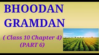 Class 10  Geography  Chapter 4  Agriculture  PART 6  Bhoodan Gramdan [upl. by Lib172]