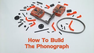 How To Build The Phonograph [upl. by Minta]