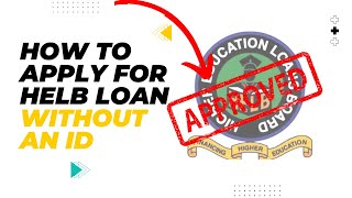 How To Apply For HELB Loan Without An ID in 2024 [upl. by Grenville]