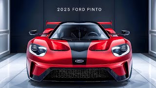 2025 Ford Pinto Unveiled  The Most Powerful amp Next Generation [upl. by Lindbom241]