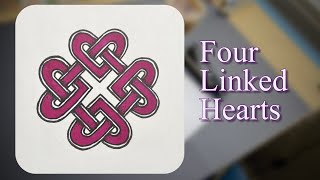 Celtic Creations  Four Linked Hearts [upl. by Elfrieda]