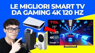 SMART TV 4K 120HZ PER PS5 XBOX SERIES E PC  LE MIGLIORI DA GAMING [upl. by Anelyak]