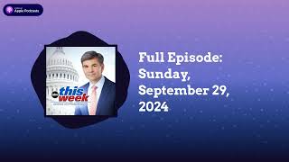 This Week with George Stephanopoulos  Full Episode Sunday September 29 2024 [upl. by Court]