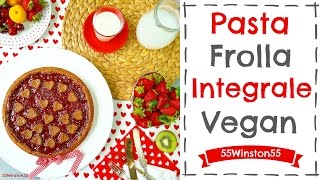 Pasta Frolla Integrale Vegan  Crostata alle Fragole [upl. by Bullion]