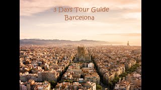 Barcelona 3 Days Tour Guide [upl. by Ydnelg]