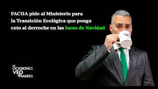 FACUA pide a Transición Ecológica que ponga coto al derroche en las luces de Navidad [upl. by Atilal]