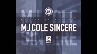 MJ Cole  Sincere Dub Mix [upl. by Guimar]