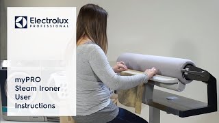 myPRO Steam Ironer User Instructions  Electrolux Professional [upl. by Ebenezer]