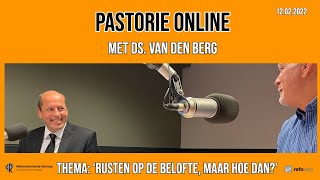 Pastorie online  met ds JA van den Berg over het thema Rusten op de belofte maar hoe dan [upl. by Terina]