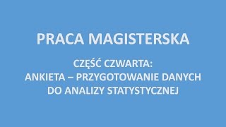 Ankieta – przygotowanie danych do analizy statystycznej [upl. by Carthy951]