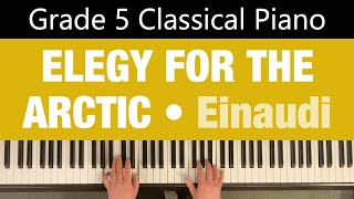 ELEGY FOR THE ARCTIC  Einaudi  Grade 5 Classical Piano [upl. by Ahsenra]