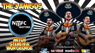 NUFC Matters The 3 Amigos [upl. by Ayatahs17]