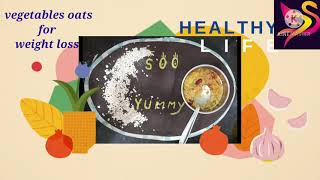 Oats yummy salty recipe oat weight loss recipe [upl. by Ainezey344]