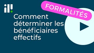 Comment déterminer le bénéficiaire effectif [upl. by Ethelstan]