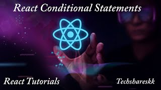 React Conditional Statements  Mastering of React  Part  7 [upl. by Arobed]