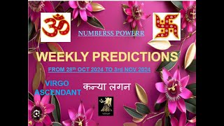 WEEKLY PREDICTION 28th OCT 2024 to 3rd NOV 2024 VIRGO ASCENDANT कन्या लगन  Astrologer Annil Verma [upl. by Cleodel232]