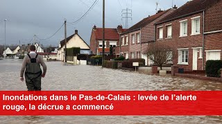 Inondations dans le PasdeCalais  levée de l’alerte rouge la décrue a commencé [upl. by Fini]