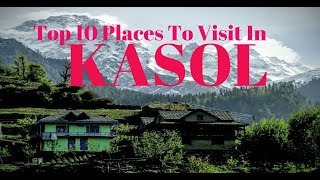 Top 10 Places To Visit In Kasol [upl. by Kinimod419]